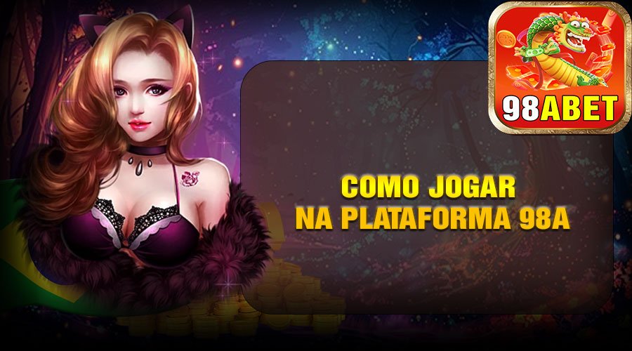 Como Jogar na Plataforma 98A