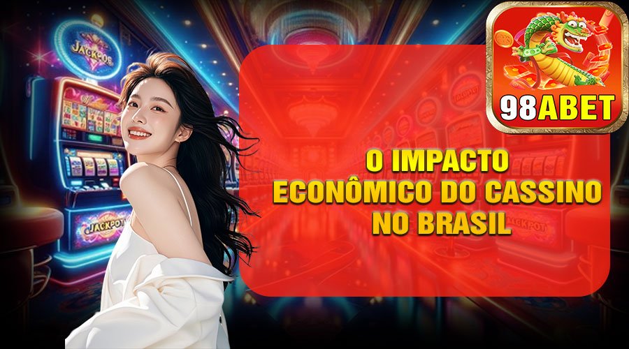 O Impacto Econômico do Cassino no Brasil
